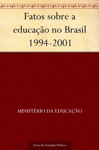 Livro PDF Fatos sobre a educação no Brasil 1994-2001