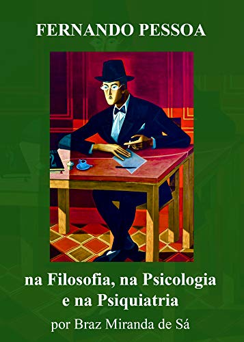 Livro PDF Fernando Pessoa na filosofia, na psicologia e na psiquiatria