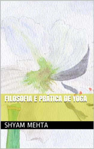 Livro PDF Filosofia e Prática de Yoga