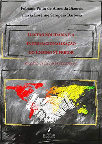 Livro PDF: Gestão Solidária e a Internacionalização do Ensino Superior: ensaio crítico-propositivo