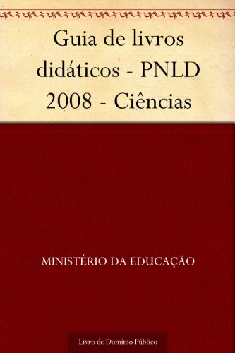 Livro PDF Guia de livros didáticos – PNLD 2008 – Ciências