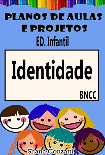 Livro PDF Identidade e Nome Próprio – Plano de Aula BNCC (Projetos Pedagógicos – BNCC)
