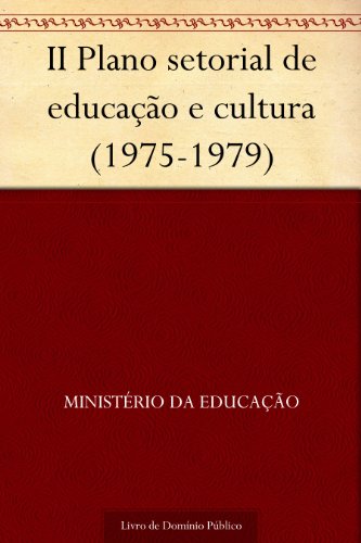 Livro PDF II Plano setorial de educação e cultura (1975-1979)