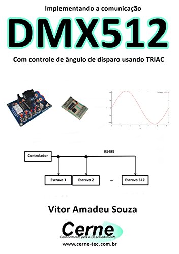 Livro PDF Implementando a comunicação DMX512 Com controle de ângulo de disparo usando TRIAC