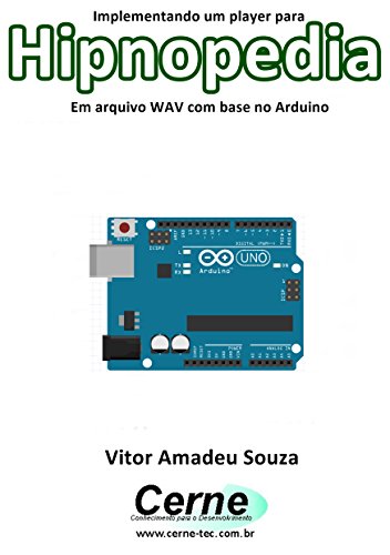 Livro PDF Implementando um player para Hipnopedia Em arquivo WAV com base no Arduino