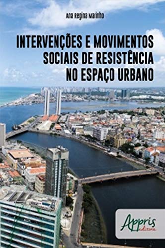 Livro PDF: Intervenções e Movimentos Sociais de Resistência no Espaço Urbano
