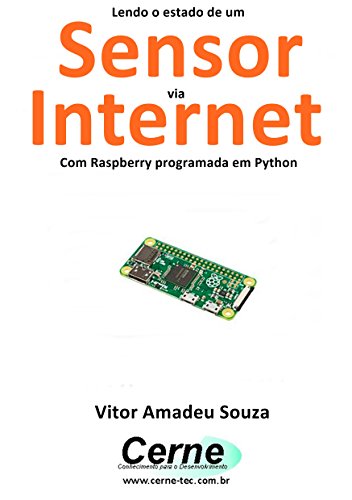 Livro PDF Lendo o estado de um Sensor digital através da Internet Com Raspberry programada em Python