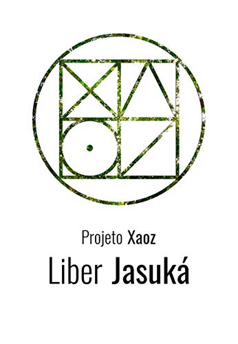 Livro PDF: Liber Jasuká (Projeto Xaoz Livro 6)