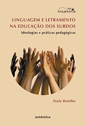 Livro PDF: Linguagem e letramento na educação dos surdos: Ideologias e práticas pedagógicas