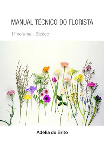 Capa do livro: Manual Técnico do Florista - Ler Online pdf