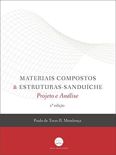 Livro PDF Materiais Compostos & Estruturas-sanduíche: Projeto e Análise – 2a Edição
