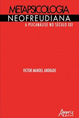 Livro PDF: Metapsicologia Neofreudiana: A Psicanálise no Século XXI