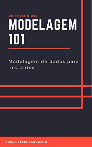 Livro PDF Modelagem 101: Modelagem de dados para iniciantes (De 1 Para N Dev)