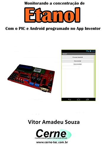 Livro PDF Monitorando a concentração de Etanol Com o PIC e Android programado no App Inventor