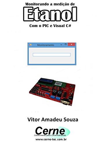 Livro PDF Monitorando a medição de Etanol Com o PIC e Visual C#