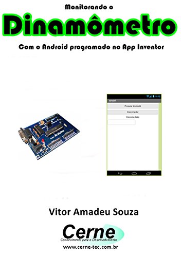 Capa do livro: Monitorando um Dinamômetro Com o Android programado no App Inventor - Ler Online pdf