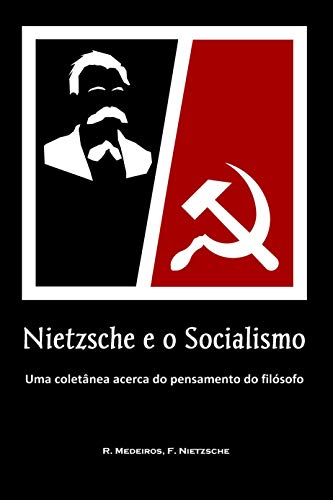 Livro PDF Nietzsche e o Socialismo: Uma coletânea acerca do pensamento do filósofo