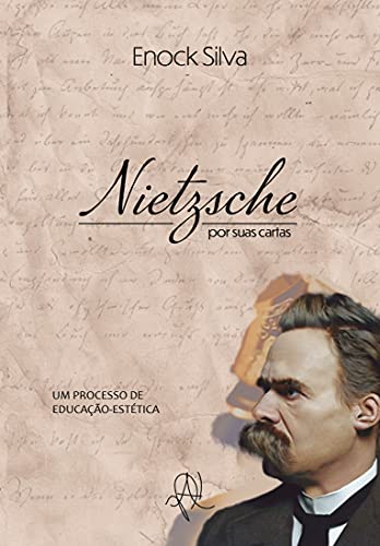 Livro PDF: Nietzsche por suas cartas, um processo de educação-estética (Coleção X)
