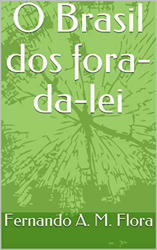 Livro PDF O Brasil dos fora-da-lei