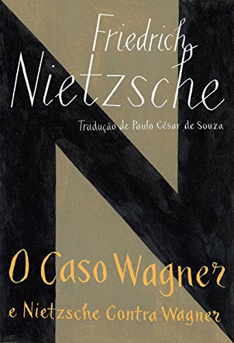 Livro PDF O caso Wagner e Nietzsche contra Wagner