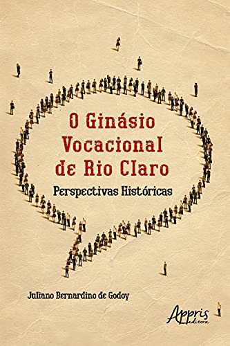 Livro PDF: O Ginásio Vocacional de Rio Claro – Perspectivas Históricas