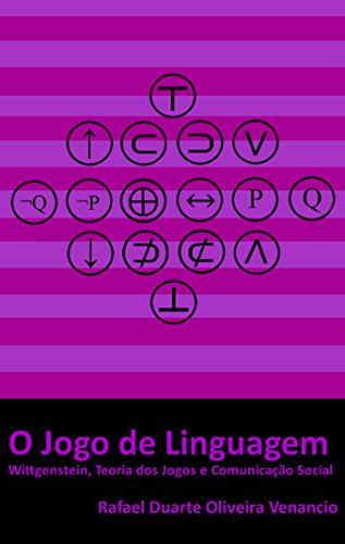 Livro PDF O jogo de linguagem: Wittgenstein, Teoria dos Jogos e Comunicação Social