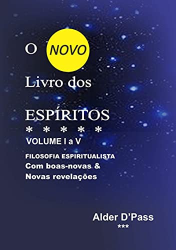 Livro PDF: O Novo Livro Dos Espíritos Volume I A V – Volume Único