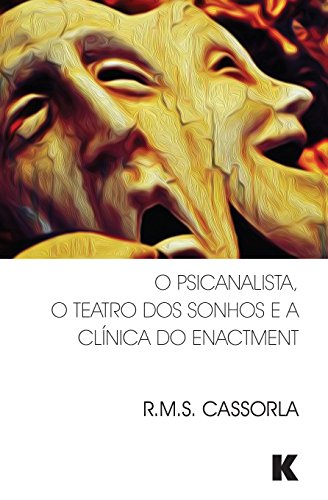 Capa do livro: O Psicanalista, o Teatro dos Sonhos e a Clinica do Enactment - Ler Online pdf