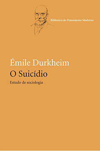 Livro PDF O Suicídio: Estudo de sociologia (Biblioteca do Pensamento Moderno)