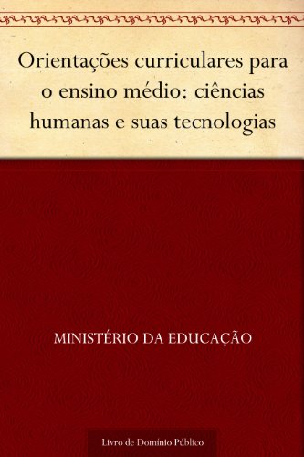 Livro PDF Orientações curriculares para o ensino médio: ciências humanas e suas tecnologias