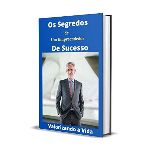 Livro PDF Os Segredos de um Empreendedor de Sucesso: Empreendedor de Sucesso