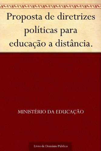 Capa do livro: Proposta de diretrizes políticas para educação a distância. - Ler Online pdf
