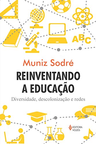 Livro PDF Reinventando a educação: Diversidade, descolonização e redes