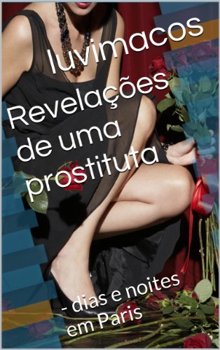 Livro PDF Revelações de uma prostituta: – dias e noites em Paris