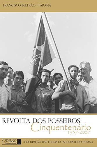 Livro PDF Revolta dos Posseiros: Cinquentenário 1957-2007
