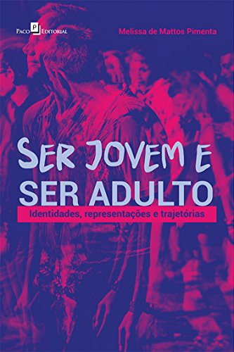 Livro PDF: Ser Jovem e Ser Adulto: Identidades, Representações e Trajetórias
