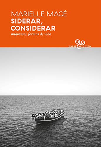 Livro PDF: Siderar, considerar: Migrantes, formas de vida (Por que Política?)