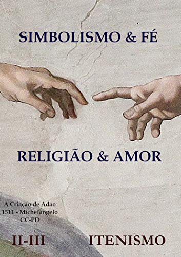 Livro PDF Simbolismo & Fé – Religião & Amor (Itenismo Livro 2)