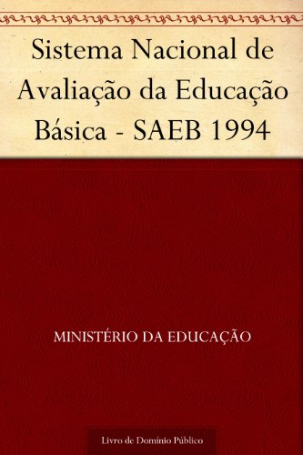 Livro PDF Sistema Nacional de Avaliação da Educação Básica – SAEB 1994