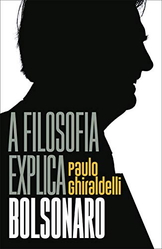 Livro PDF: A filosofia explica Bolsonaro