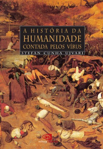 Capa do livro: A História da humanidade contada pelo vírus - Ler Online pdf