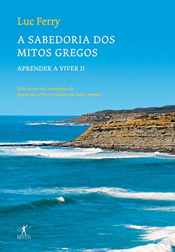 Livro PDF A sabedoria dos mitos gregos: Aprender a viver II