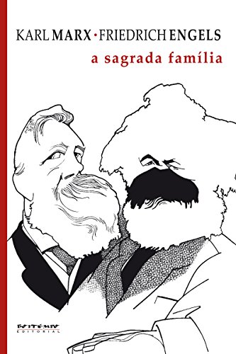 Capa do livro: A sagrada família: Ou a crítica da Crítica crítica: contra Bruno Bauer e consortes (Coleção Marx e Engels) - Ler Online pdf