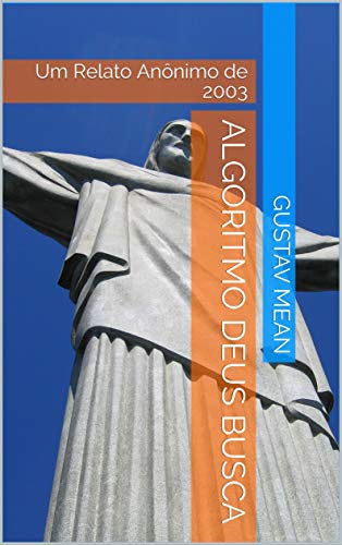 Livro PDF: Algoritmo Deus Busca: Um Relato Anônimo de 2003