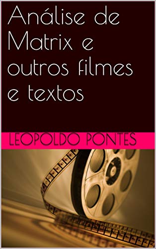 Livro PDF Análise de Matrix e outros filmes e textos