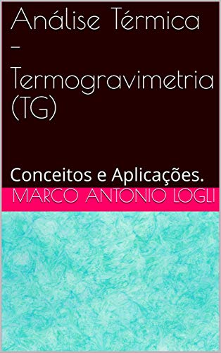 Livro PDF Análise Térmica – Termogravimetria (TG): Conceitos e Aplicações.