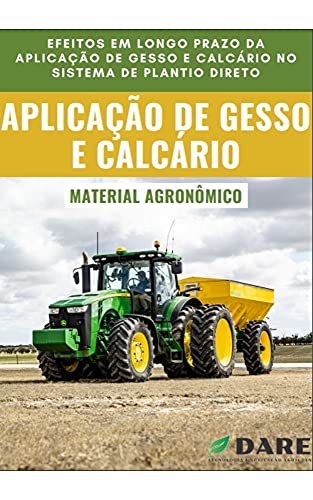 Livro PDF Aplicação de Gesso e Calcário: Aplicação e Estudos sobre a calagem e gessagem no plantio direto.