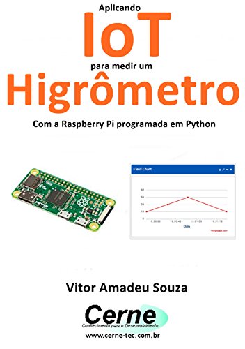Livro PDF Aplicando IoT para medir um Higrômetro Com a Raspberry Pi programada em Python