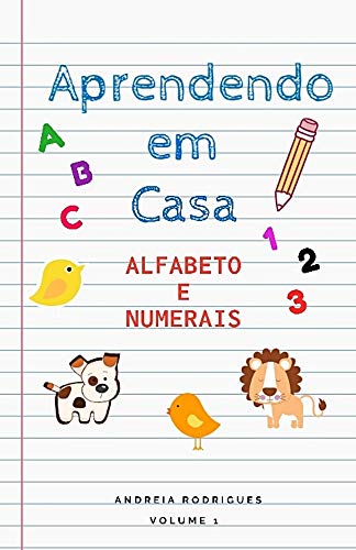 Livro PDF Aprendendo em Casa: Alfabeto e Numerais