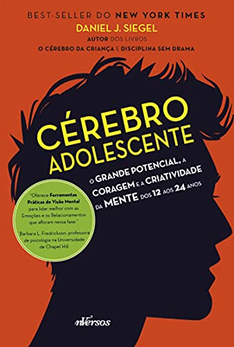 Capa do livro: Cérebro do Adolescente: O grande potencial, a coragem e a criatividade da mente dos 12 aos 24 anos - Ler Online pdf